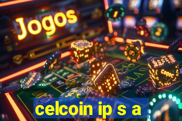 celcoin ip s a